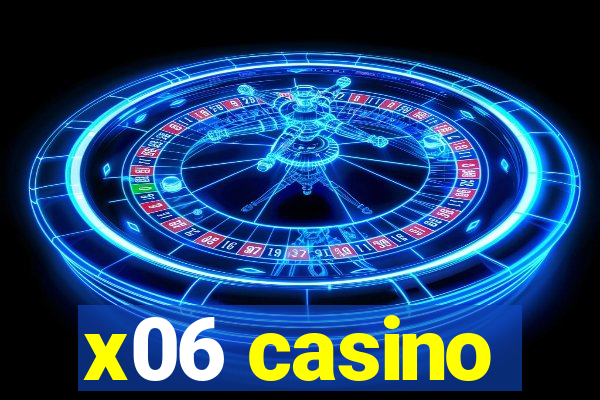 x06 casino